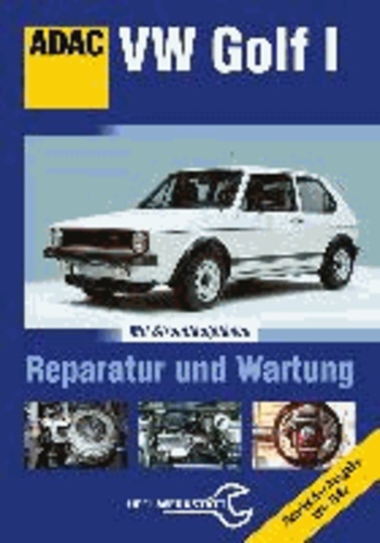 VW Golf I - Reparatur und Wartung.