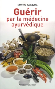 Guérir par la médecine ayurvédique