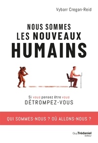 Télécharger gratuitement Nous sommes les nouveaux humains 9782813222329 in French 