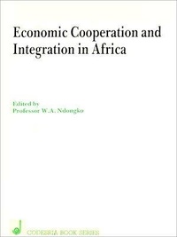 W.A. Ndongko - Economic cooperation and integration in Africa.