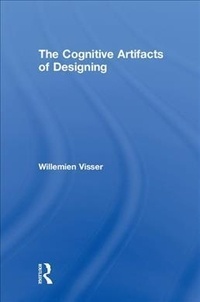 W. A. Visser - The cognitive artifacts of designing.