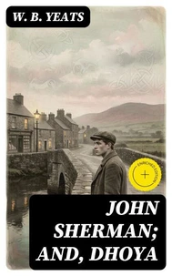 John Sherman; and, Dhoya
