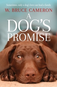 W. Bruce Cameron - A Dog's Promise.