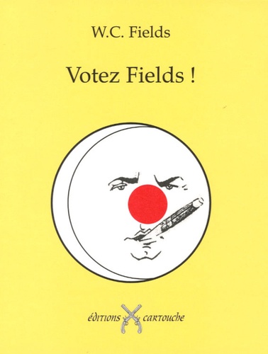 W-C Fields - Votez Fields !.
