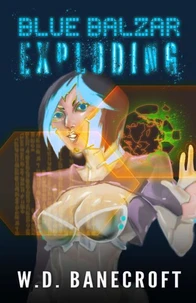 Blue Balzar: Exploding