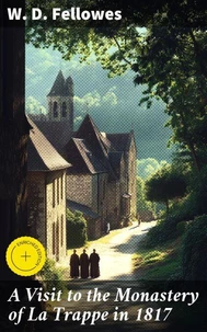 A Visit to the Monastery of La Trappe in 1817