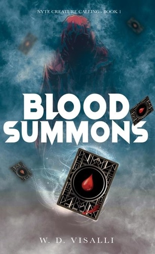  W. D. Visalli - Blood Summons - Nyte Creature Calling, #1.