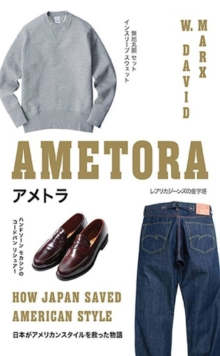 Ametora. How Japan Saved American Style