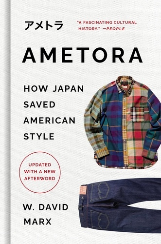 Ametora. How Japan Saved American Style