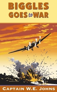 W E Johns - Biggles Goes to War.