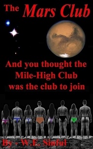  W.E. Sinful - The Mars Club - And You Thought the Mile-High Club Was the Club to Join.