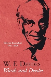 W. F. Deedes - Words and Deedes - Selected Journalism 1931-2006.