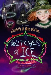  W. F. Gadd - Cordelia &amp; Mer and the  Witches Of Ice.