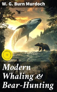 Modern Whaling &amp; Bear-Hunting
