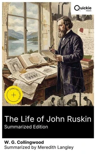 The Life of John Ruskin (Summarized Edition)