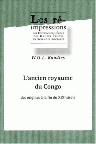 L'ancien royaume du Congo des origines à la fin du XIXe siecle