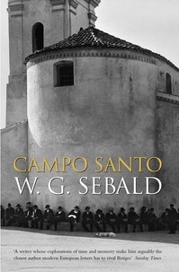 W. G. Sebald et Anthea Bell - Campo Santo.