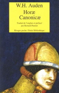 W-H Auden - Horae Canonicae - Edition bilingue français-anglais.