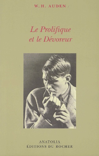W-H Auden - Le Prolifique Et Le Devoreur.