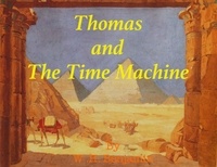  W H Benjamin - Thomas and The Time Machine - Thomas and The Time Machine, #1.