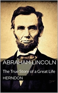 W.H. Herndon - Abraham Lincoln.