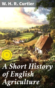 A Short History of English Agriculture