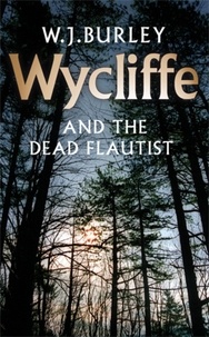 W.J. Burley - Wycliffe and the Dead Flautist.