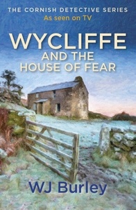 W.J. Burley - Wycliffe and the House of Fear.