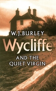 W.J. Burley - Wycliffe and the Quiet Virgin.