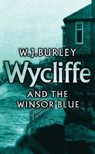 W.J. Burley - Wycliffe and the Winsor Blue.
