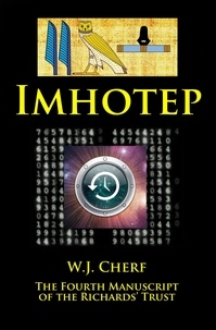  W.J. Cherf - Imhotep. The Fourth Manuscript of the Richards' Trust - Manuscripts of the Richards' Trust, #4.
