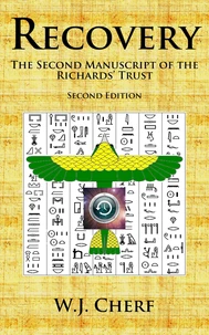 Recovery. The Second Manuscript of the Richards' Trust. 2nd Edition