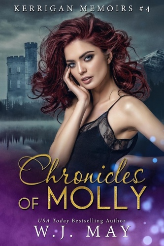  W.J. May - Chronicles of Molly - Kerrigan Memoirs, #4.
