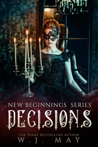  W.J. May - Decisions - New Beginnings Series, #1.