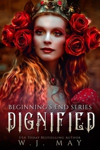  W.J. May - Dignified - Beginning's End Series, #11.