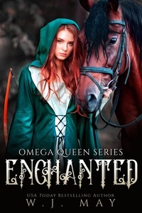  W.J. May - Enchanted - Omega Queen Series, #11.