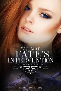  W.J. May - Fate's Intervention - Hidden Secrets Saga, #5.