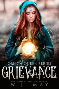  W.J. May - Grievance - Omega Queen Series, #10.