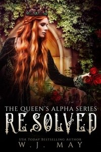  W.J. May - Resolved - The Queen's Alpha Series, #12.