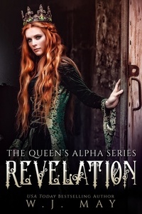  W.J. May - Revelation - The Queen's Alpha Series, #10.