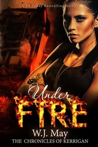  W.J. May - Under Fire - The Chronicles of Kerrigan, #5.