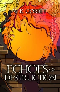Echoes of Destruction