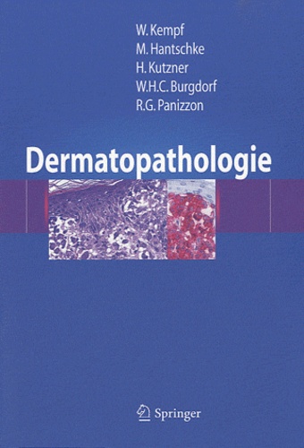 W. Kempf et Markus Hantschke - Dermatopathologie.