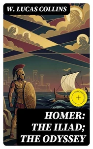 Homer: The Iliad; The Odyssey