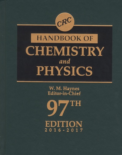 W. M. Haynes et David R. Lide - CRC Handbook of Chemistry and Physics - A Ready-Reference Book of Chemical and Physical Data.