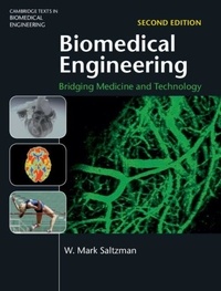 W. Mark Saltzman - Biomedical Engineering: Bridging Medicine and Technology.