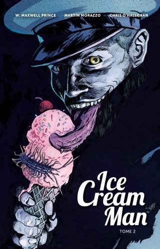 Ice Cream Man Tome 2 Etrange napolitaine