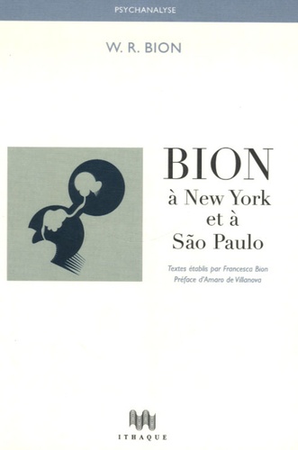 W-R Bion - Bion à New York et à São Paulo.