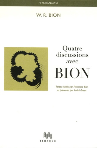 W-R Bion - Quatre discussions avec Bion.