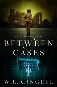  W.R. Gingell - Between Cases - The City Between, #7.